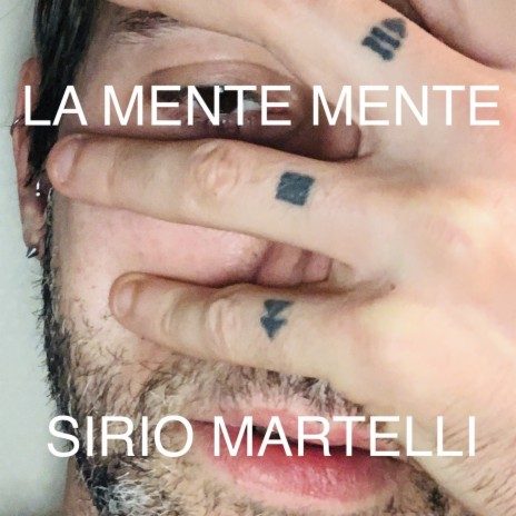 Copertina del singolo 'La mente mente' di Sirio Martelli